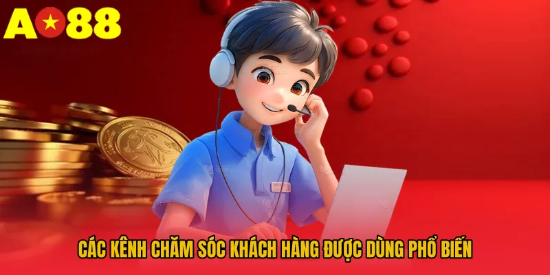 Chăm Sóc Khách Hàng AO88 - Dịch Vụ 6 Sao Duy Nhất Trên Thị Trường 2 Các kênh chăm sóc khách hàng được dùng phổ biến