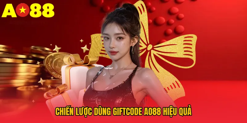 Gif code AO88 - Tổng Hợp Các Chương Trình Tặng Quà Hội Viên 3 Chiến lược dùng giftcode AO88 hiệu quả