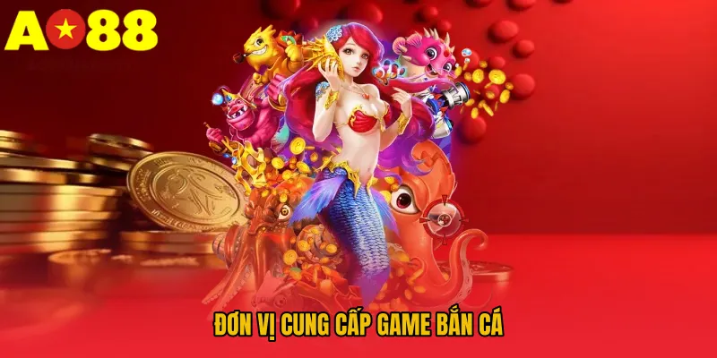 Bắn Cá AO88 – Diệt Boss Đại Dương, Nhận Rương Thưởng Khủng 3 Đơn vị cung cấp game bắn cá