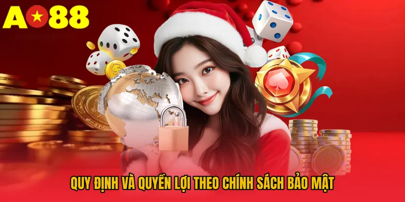 Chính Sách Bảo Mật AO88 – Lá Chắn Mã Hóa SSL Đỉnh Cao Cho Cược Thủ 3 Quy định và quyền lợi theo chính sách bảo mật