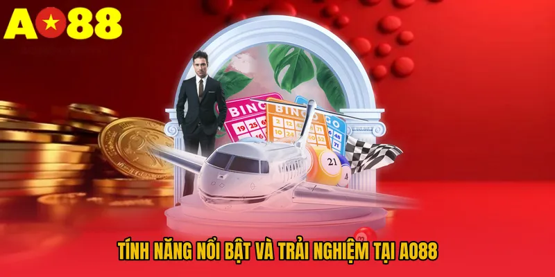 Xổ Số May Mắn AO88 - Luật Chơi, Thưởng Và Bí Quyết Thắng 4 Tính năng nổi bật và trải nghiệm tại AO88